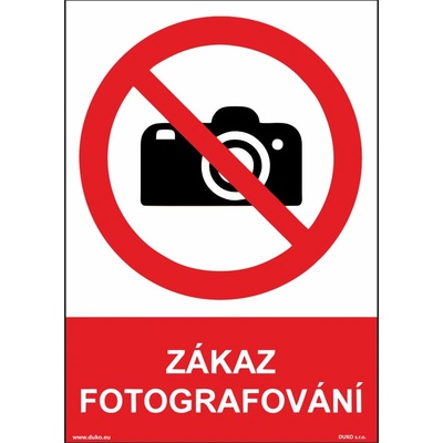 DUKO ZÁKAZ FOTOGRAFOVÁNÍ Formát: 210 x 297 mm, Materiál: plast 5 mm, samolepící vinylová fólie