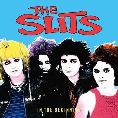 The Slits - IN THE BEGINNING - LIVE ANTHOLOGY 1977-81 CD