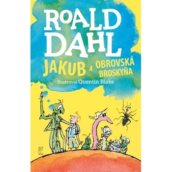 Jakub a obrovská broskyňa - Roald Dahl, Quentin Blake ilustrátor