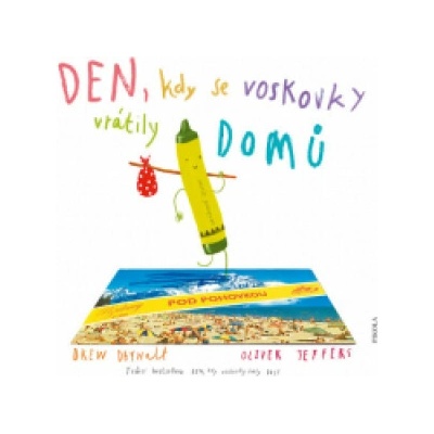 Den, kdy se voskovky vrátily DOMŮ - Drew Daywalt