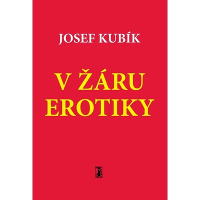 V žáru erotiky - Josef Kubík