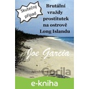Brutální vraždy prostitutek na ostrově Long Islandu - Joe Garcia