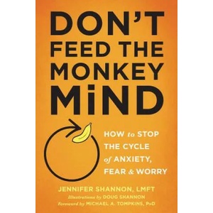 Don't Feed the Monkey Mind | Jennifer Shannon, Doug Shannon (ISBN: 9781626255067)