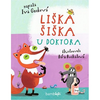 Liška Šiška u doktora - Iva Gecková