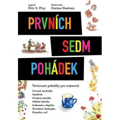 Prvních sedm pohádek - Petr S. Pixy