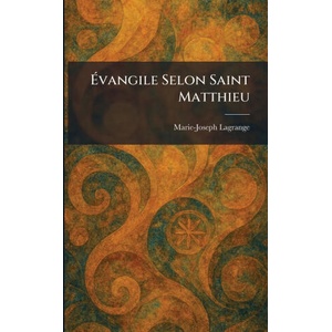 Ãvangile Selon Saint Matthieu | Marie-Joseph Lagrange (2026)