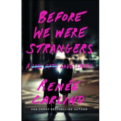 Before We Were Strangers - Renée Carlino