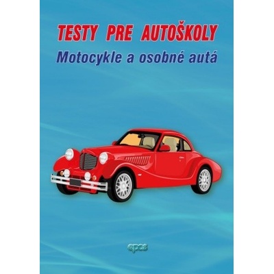 Testy pre autoškoly - Motocykle a osobné autá