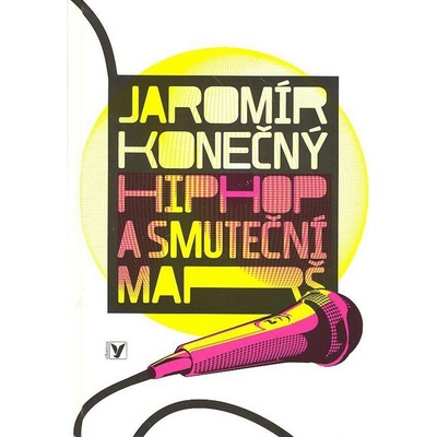 Hip - hop a smuteční marš + CD - Konečný Jaroslav