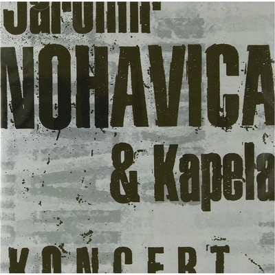 NOHAVICA JAREK & KAPELA: KONCERT CD