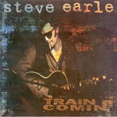 Earle Steve - Train A Comin' CD