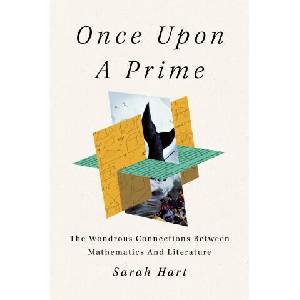 Once Upon a Prime: The Wondrous Connections Between Mathematics and Literature (ISBN: 9781250850904)