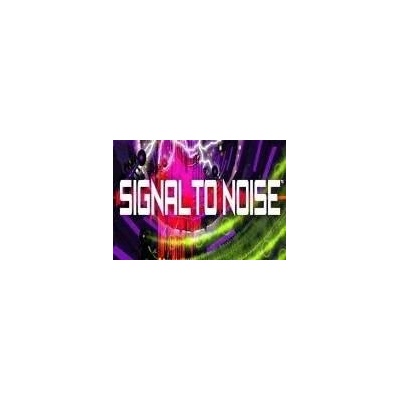 Signal to Noise