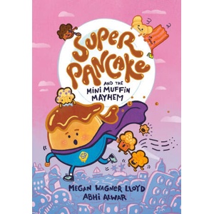 Super Pancake and the Mini Muffin Mayhem: (A Graphic Novel) | Abhi Alwar (ISBN: 9780593378489)
