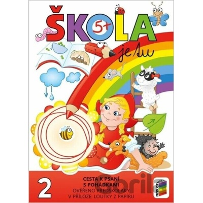 Škola je tu – Cesta k psaní s pohádkami (barevná pracovní učebnice pro předškoláky s přílohou loutky z papíru)