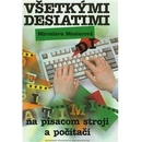 Všetkými desiatimi na písacom stroji a počítači - Miroslava Mesiarová