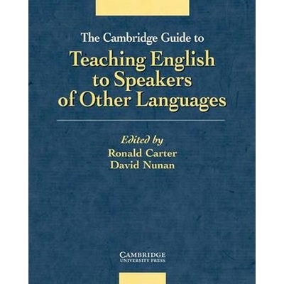 Cambridge Guide to Teaching English to Speakers of Other Languages Carter Ronald