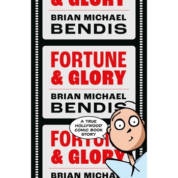 Fortune and Glory Volume 1 Bendis Brian Michael