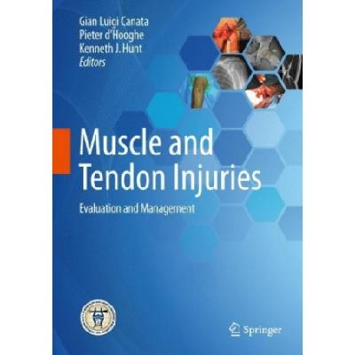 Muscle and Tendon Injuries | Gian Luigi Canata, Pieter D'Hooghe, Kenneth J. Hunt