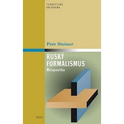 Ruský formalismus Dagmar Urbánková, Petr Steiner