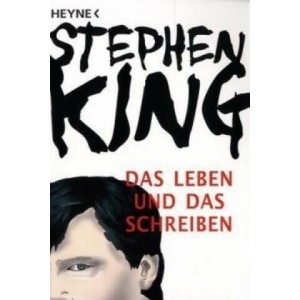 Das Leben und das Schreiben | Stephen King, Andrea Fischer (ISBN: 9783453435742)