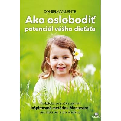 Ako oslobodit potenciál vášho dieťaťa od 3-6 rokov