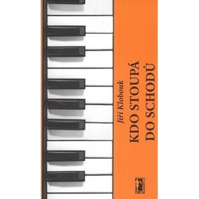 Kdo stoupá do schodů + CD - Jiří Klobouk