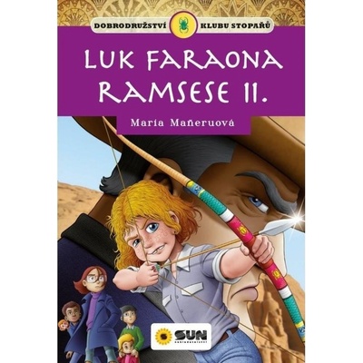 Luk faraona Ramsese II. - Klub stopařů NAKLADATELSTVÍ SUN s.r.o.