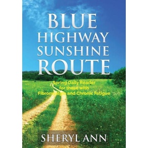 Blue Highway Sunshine Route: Spring Daily Reader for those with Fibromyalgia and Chronic Fatigue | Zakaria Nada (ISBN: 9781999137595)