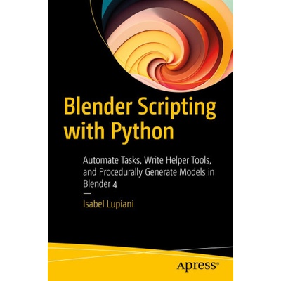 Blender Scripting with Python (Isabel Lupiani)(Brožovaná)