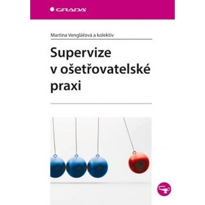Supervize v ošetřovatelské praxi - Martina Venglářová