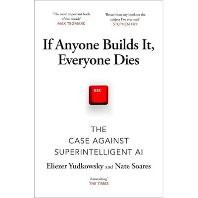 If Anyone Builds It, Everyone Dies