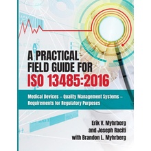 A Practical Field Guide for ISO 13485