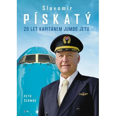 Slavomír Pískatý 20 let kapitánem Jumbo Jetu