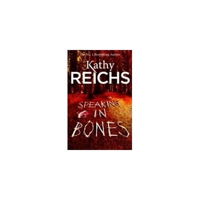 Speaking in Bones - Reichs Kathy