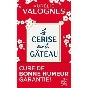 La cerise sur le gateau | Aurélie Valognes (ISBN: 9782253100461)