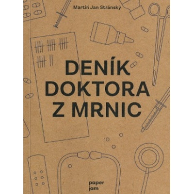 Deník doktora z Mrnic - Martin Jan Stránský
