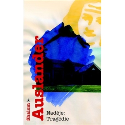 Naděje: americká tragédie - Shalom Auslander