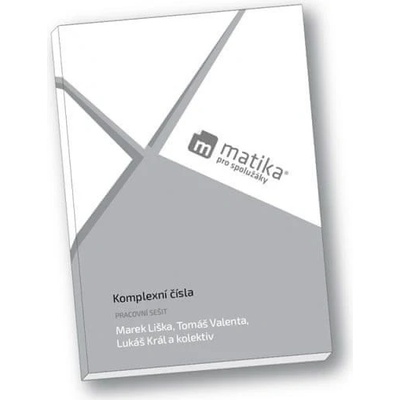 Matika pro spolužáky: Komplexní čísla - PS