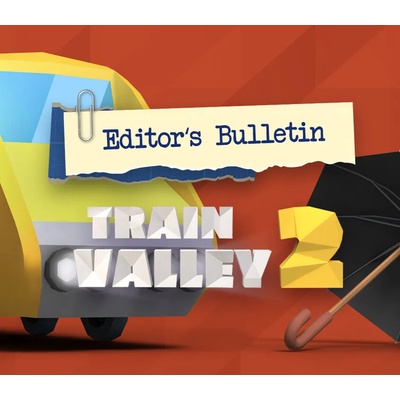 Train Valley 2 - Editor's Bulletin