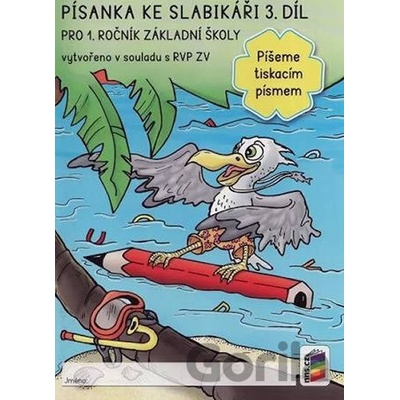 Písanka ke slabikáři 3. díl Píšeme tiskacím písmem