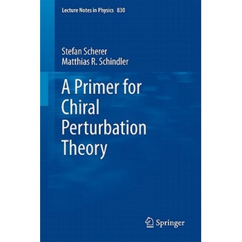 Primer for Chiral Perturbation Theory | Stefan Scherer, Matthias Schindler