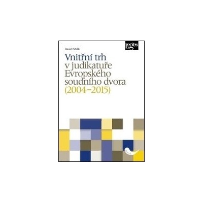 Vnitřní trh v judikatuře Evropského soudního dvora - 2004–2015