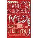 Something to Tell You - Hanif Kureishi