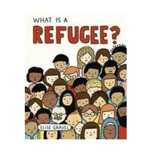 What Is A Refugee? | Elise Gravel (ISBN: 9780241423233)