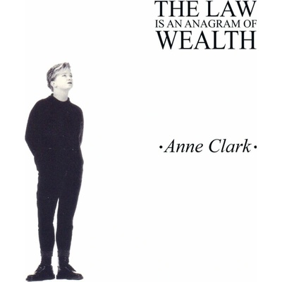 Anne Clark - The Law Is An Anagram Of Wealth LP