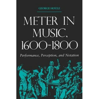 Meter in Music, 1600-1800 | George Houle