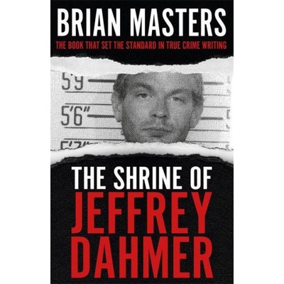 Hodder & Stoughton Shrine of Jeffrey Dahmer | Brian Masters