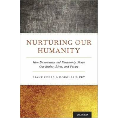 Nurturing Our Humanity | Eisler, Fry