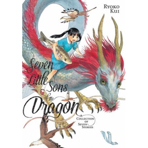 Seven Little Sons of the Dragon: A Collection of Seven Stories | Ryoko Kui (2019)